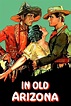 In Old Arizona (1928) - Posters — The Movie Database (TMDB)