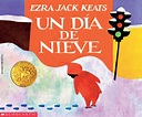 Un día de nieve by Ezra Jack Keats