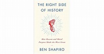 The Right Side of History: How Reason and Moral Purpose Made the West ...