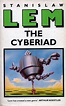 The Cyberiad: Fables for the Cybernetic Age. Stanislaw Lem, Mandarin ...