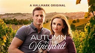 Autumn in the Vineyard - Hallmark Movies Now - Stream Feel Good Movies ...
