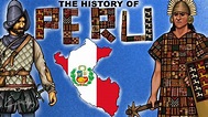 The History of Peru Summarized - Proplynxdestinations