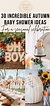 30 INCREDIBLY GORGEOUS FALL BABY SHOWER IDEAS YOU'LL DEFINITELY WANT TO ...