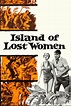 Island of Lost Women (película 1959) - Tráiler. resumen, reparto y ...