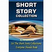 Short Stories: Short Story Collection: The Best 16 Short Story Collections,16 Classic and Modern ...