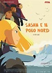 Sasha e il Polo Nord - Film (2017)