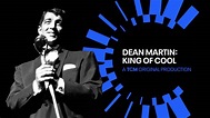 Documentary Dean Martin: King of Cool to Make U.S. Broadcast Premiere ...