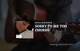 Sorry To Me Too Chords By Julia Michaels - Guitartwitt