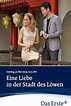 Eine Liebe in der Stadt des Löwen (TV Movie 2009) - IMDb