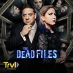 The Dead Files - TV on Google Play