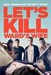 Let’s Kill Ward’s Wife Trailer Featuring Patrick Wilson and Scott Foley