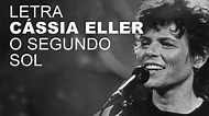 Cássia Eller O Segundo Sol LETRA I LYRIC - YouTube
