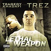 TRAGEDY KHADAFI / TREZ - Lethal Weapon - Amazon.com Music