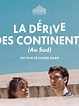 La Dérive des continents (au sud) : séances à Paris et en Île-de-France ...