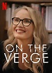 On the Verge (TV Series 2021) - IMDb