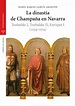 La dinastía de Champaña en Navarra: Teobaldo I, Teobaldo II, Enrique I ...