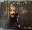Cant Look Back by Barry Sparks (CD, 2004) for sale online | eBay