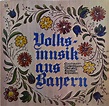 Volksmusik Aus Bayern | LP