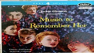 Jackie Gleason Presents Music to Remember Her Part 4 GMB - YouTube