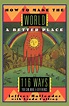 How to Make the World a Better Place: 116 Ways You Can Make a ...