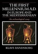 The First Millennium Ad in Europe and the Mediterranean: An ...