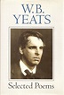 W.B. Yeats: Selected Poems | Yeats poems, Poems, William butler yeats
