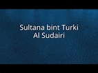 Sultana bint Turki Al Sudairi - YouTube