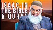 Isaac in the Bible and Quran | Dr. Shabir Ally - YouTube