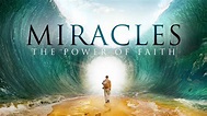 Miracles - The Power of Faith