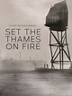 Set the Thames on Fire (1983) - Película eCartelera