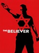 The Believer (2001) - Rotten Tomatoes