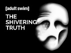 Prime Video: Shivering Truth - Season 1