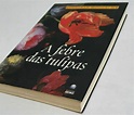 Livro a Febre Das Tulipas - Deborah Moggach | Livro Editora Globo Usado ...