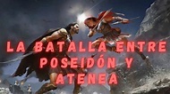🍃El ORIGEN DE ATENAS: La BATALLA entre POSEIDÓN y ATENEA | Mitología ...