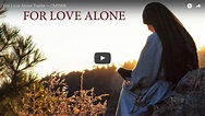 For Love Alone (A Film) - Council of Major Superiors of Women Religious