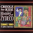 Creole for Kidz/The History of Zydeco, Terrance Simien & The Zydeco ...