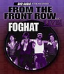 Foghat - From The Front Row Live DVD Audio, Foghat | Muziek | bol.com