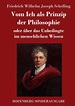 Vom Ich als Prinzip der Philosophie von Friedrich W. J. Schelling ...