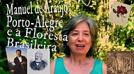 Manuel de Araújo Porto-Alegre e a floresta brasileira - YouTube