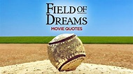 8 Of The Best Quotes From Field Of Dreams