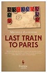 The Last Train to Paris by Michele Zackheim, Paperback | Barnes & Noble®