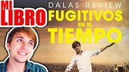 El libro de Dalas Review - La novela "FUGITIVOS EN EL TIEMPO" - YouTube