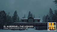 El Albergue ( The Lodged ) Críticas, final explicado, película( film ...