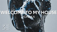 YONAKA - Welcome To My House (Lyrics) - YouTube