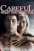 Careful What You Wish For (2015) - Posters — The Movie Database (TMDb)