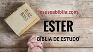 Estudo do Livro da Rainha Ester | Jesus e a Bíblia