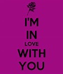 I'M IN LOVE WITH YOU Poster | JOLEAH | Keep Calm-o-Matic