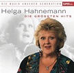 Helga Hahnemann - Die größten Hits - Die Musik unserer Generation ...