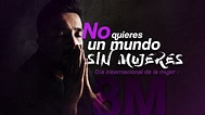 No quieres un mundo sin mujeres #8M Día internacional de la mujer #9M ...