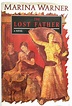 The Lost Father by Warner, Marina: Very Good Hardcover (1988) First ...